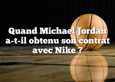Quand Michael Jordan a-t-il obtenu son contrat avec Nike ?
